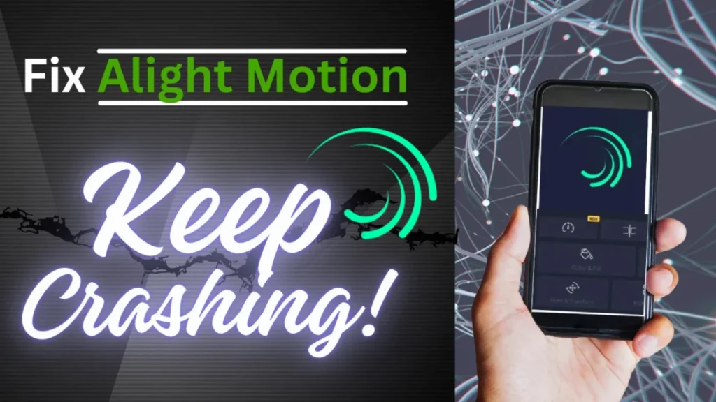 Why Does Alight Motion Keep Crashing?